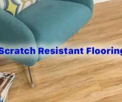 The Science Behind Scratch Resistant Flooring Making Informed Choices