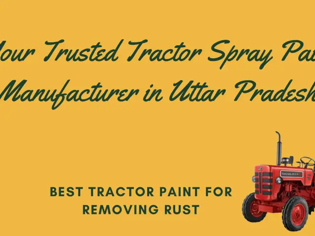Your Trusted Tractor Spray Paint Manufacturer in Uttar Pradesh