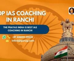 Top IAS Coaching Classes in Ranchi