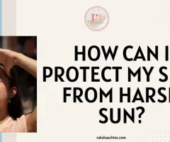 How can I protect my skin from the harsh sun?