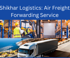 Shikhar Logistics: Leading Air Freight Forwarding Service