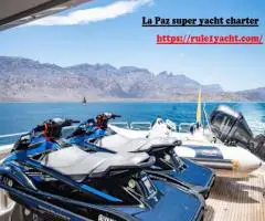 La Paz super yacht charter by rule1yacht