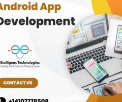 Professional Android App Development Services | Call +14107778508