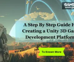 A Step By Step Guide For Creating a Unity 3D Game Development Platform