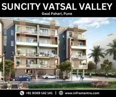 Suncity Vatsal Valley Gwal Pahari Gurgaon - 2 & 3 BHK Premium Apartments